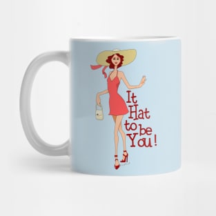 It Hat to Be You! Mug